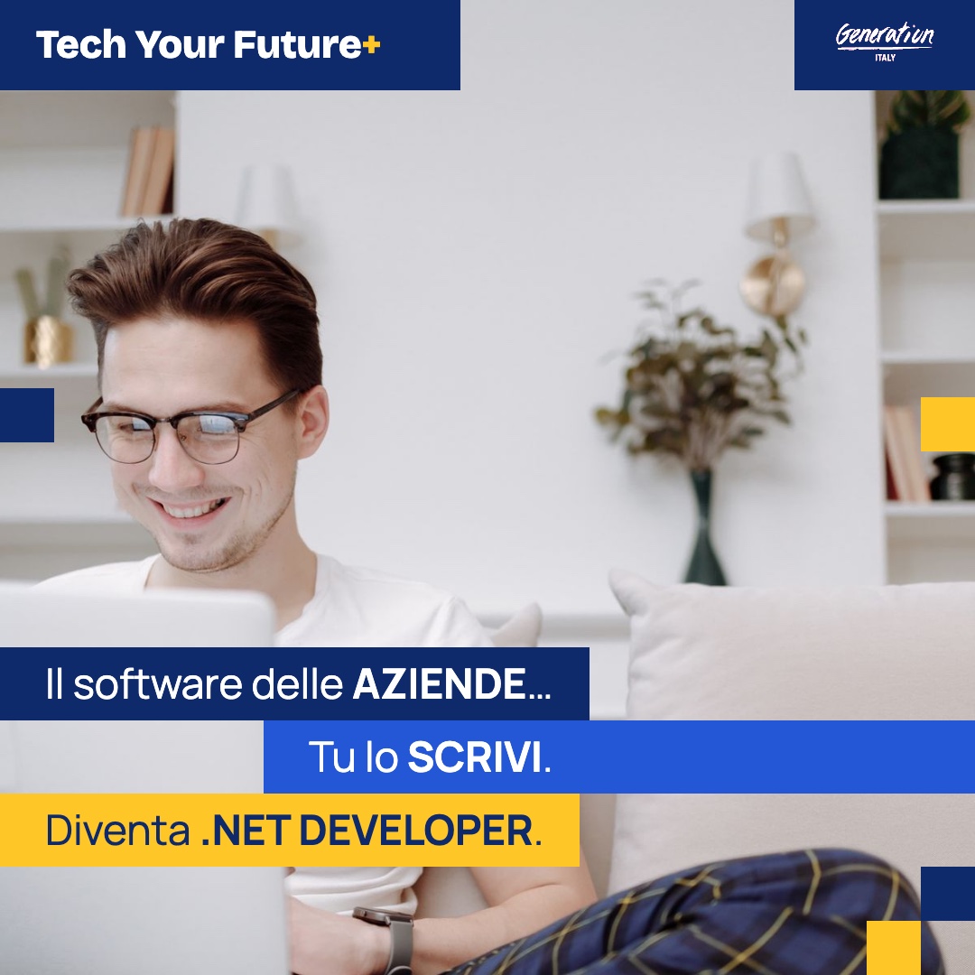 Il software delle aziende… Tu lo scrivi. Diventa .NET Developer.